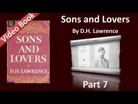 Part 07 - Sons and Lovers Audiobook by D. H. Lawrence (Ch 10-11)