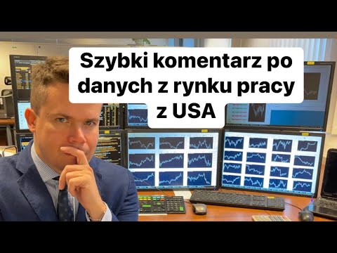 Szybki Komentarz Po Danych z Rynku Pracy z USA