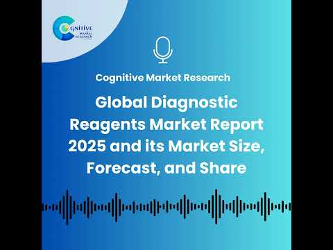 Global Diagnostic Reagents Market Report 2025 and its Market Size, Forecast, and Share
